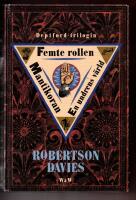 DEPTFORD-TRILOGIN - FEMTE ROLLEN / MANTIKORAN / EN UNDRENS V&Auml;RLD