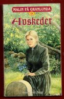 MALIN P&Aring; GRANLUNDA NR 9 - AVSKEDET