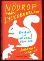 N&Ouml;DROP FR&Aring;N LYCKOBUBBLAN - EN BOK OM ATT VARA F&Ouml;R&Auml;LDER