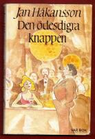 DEN &Ouml;DESDIGRA KNAPPEN OCH ANDRA HUMORESKER