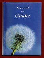 JESU ORD OM GL&Auml;DJE