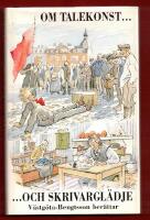 OM TALES&Auml;TT...OCH SKRIVARGL&Auml;DJE - V&Auml;STG&Ouml;TA-BENGTSSON BER&Auml;TTAR .