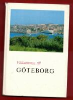 V&Auml;LKOMMEN TILL G&Ouml;TEBORG - EN BOK F&Ouml;R DEN NYBLIVNE G&Ouml;TEBORGAREN