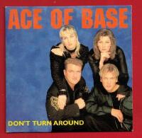 ACE OF BASE - DON&acute;T TURN AROUND