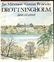 DROTTNINGHOLM - SLOTTET VID VATTNET