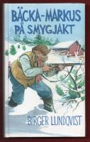 B&Auml;CKA-MARKUS P&Aring; SMYGJAKT