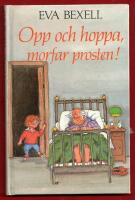 OPP OCH HOPPA, MORFAR PROSTEN!