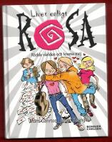 LIVET ENLIGT ROSA NR 1 - R&Auml;DDA V&Auml;RLDEN OCH OCH KRAMA  MEJ