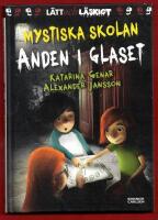 MYSTISKA SKOLAN - ANDEN I GLASET