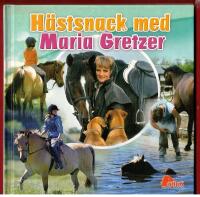 H&Auml;STSNACK MED MARIA GRETZER
