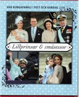 V&Aring;R KUNGAFAMILJ I FEST OCH VARDAG 2016 - LILLPRINSAR & SM&Aring;SESSOR