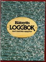 B&Aring;TNYTTS LOGGBOK - MED NAUTIISKA UPPGIFTER