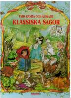 K&Auml;NDA OCH &Auml;LSKADE KLASSISKA SAGOR - R&Ouml;DLUVAN / ASKUNGEN / T&Ouml;RNROSA / SN&Ouml;VIT OCH DE SJU DV&Auml;RGARNA