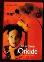 KEJSARINNAN ORKID&Eacute; - KINAS SISTA KEJSARINNA