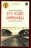 ETT KORT UPPEH&Aring;LL P&Aring; V&Auml;GEN TILL AUSCHWITZ