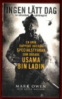 INGEN L&Auml;TT DAG - EN ELITSOLDATS SJ&Auml;LVBIOGRAFI