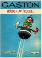 GASTON NR 12 - H&Ouml;JDEN AV TRUBBEL
