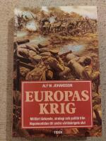 Europas krig : milit&auml;rt t&auml;nkande, strategi och politik fr&aring;n Napoleontiden till andra v&auml;rldskrigets slut