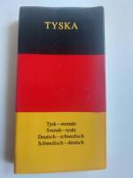 Tyska - tysk-svenskt, svensk-tyskt : deutsch-schwedish, schwedish-deutsch : tyskt ficklexikon med parl&ouml;r och grammatik