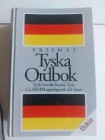 Prismas tyska ordbok - tysk-svensk, svensk-tysk : [ca 160000 uppslagsord och fraser