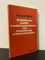 Statistik och politik : Landsorganisationen och kvinnorna p&aring; arbetsmarknaden