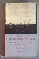 Efter Roskildefreden 1658: Sk&aring;nelandskapen och Sverige i krig och fred
