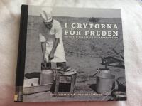 Fredskockarna : i grytorna f&ouml;r freden : om maten och livet i utlandstj&auml;nsten