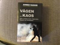 V&auml;gen mot kaos : USA:s politiska haveri i Afghanistan, Pakistan och Centralasien