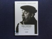 Pablo Neruda : poet, &auml;lskare, kommunist