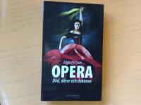 Opera : d&ouml;d, d&aring;rar och doktorer