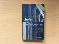 Chefen och medarbetaren : tankar om personlig utveckling och samspel p&aring; arbetsplatsen