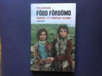 F&ouml;dd f&ouml;rd&ouml;md :  romerna - ett europeiskt dilemma