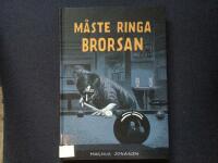 M&aring;ste ringa brorsan