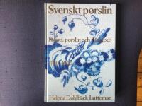 Svenskt porslin : fajans, porslin och flintgods 1700-1900