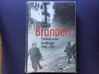 Branden : Tyskland under bombkriget 1940-1945