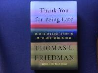 Thank You for Being Late: An Optimist's Guide to Thriving in the Age of Accelerations