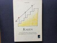 Kaizen : att med kontinuerliga, stegvisa f&ouml;rb&auml;ttringar h&ouml;ja produktiviteten och &ouml;ka konkurrenskraften