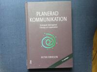 Planerad kommunikation : strategiskt ledningsst&ouml;d i f&ouml;retag och organisationer