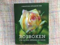 Rosboken : f&ouml;r dig som dr&ouml;mmer om rosor