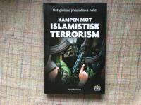 Kampen mot islamistisk terrorism : det globala jihadistiska hotet
