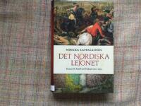 Det nordiska lejonet : Gustav II Adolf och Finland 1611-1632