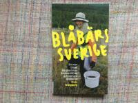 Bl&aring;b&auml;rssverige : en resa bland b&auml;rplockare, brutna l&ouml;ften och framtidsdr&ouml;mmar