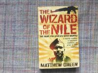 The wizard of the Nile - the hunt for Africa's most wanted