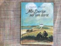 Barnens svenska historia 3. N&auml;r Sverige var som st&ouml;rst
