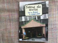 Sverige f&ouml;r idioter : typ en l&auml;robok