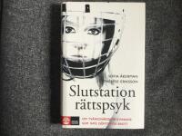 Slutstation r&auml;ttspsyk - om tv&aring;ngsv&aring;rdade kvinnor som inte d&ouml;mts f&ouml;r brott