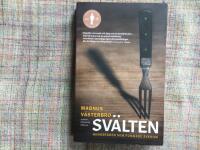 Sv&auml;lten : hunger&aring;ren som formade Sverige