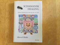 Schamansk healing - indiansk l&auml;kedom f&ouml;r att hela dig sj&auml;lv och andra