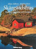 Sk&auml;rg&aring;rdshus : historia, byggstilar och livs&ouml;den