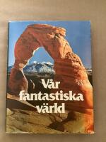 V&aring;r fantastiska v&auml;rld